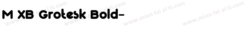M XB Grotesk Bold字体转换